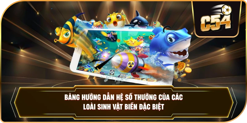 Bảng hướng dẫn hệ số thưởng của các loài sinh vật biển đặc biệt.