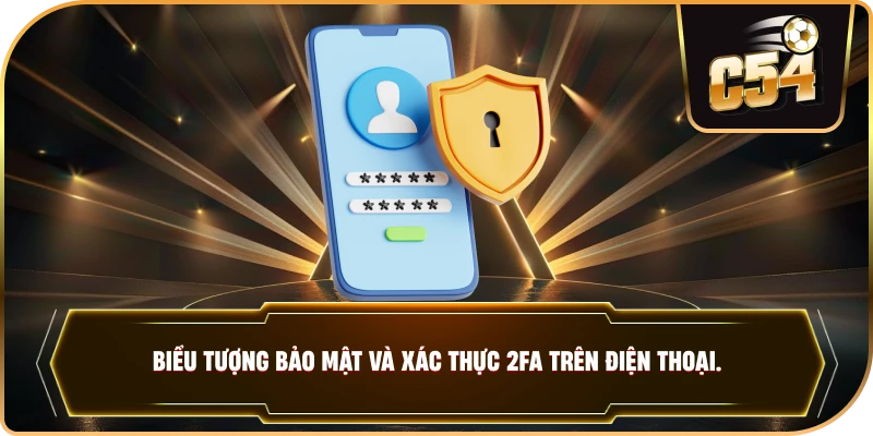 Biểu tượng bảo mật và xác thực 2FA trên điện thoại. 