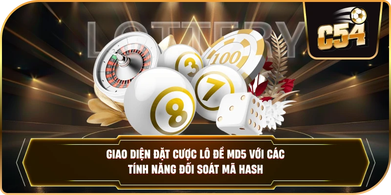 Giao diện đặt cược lô đề MD5 với các tính năng đối soát mã hash