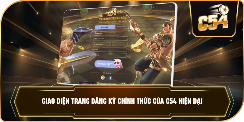 Giao diện trang đăng ký chính thức của C54 hiện đại.