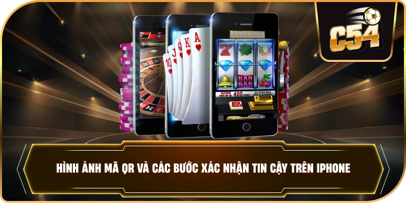 Hình ảnh mã QR và các bước xác nhận tin cậy trên iPhone. 